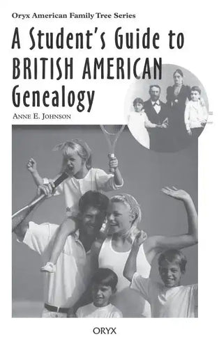 A Student's Guide to British American Genealogy - Hardcover
