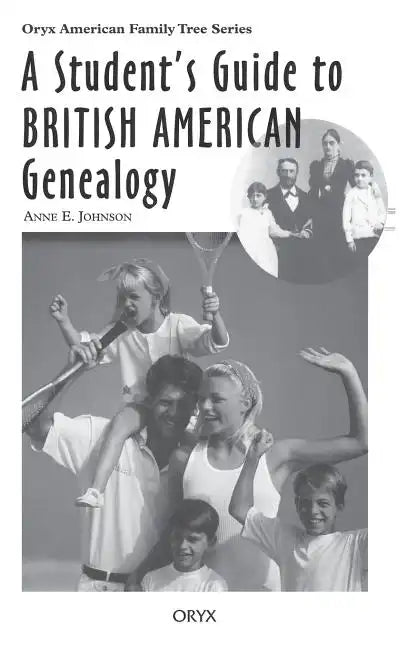 A Student's Guide to British American Genealogy - Hardcover