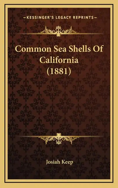Common Sea Shells of California (1881) - Hardcover