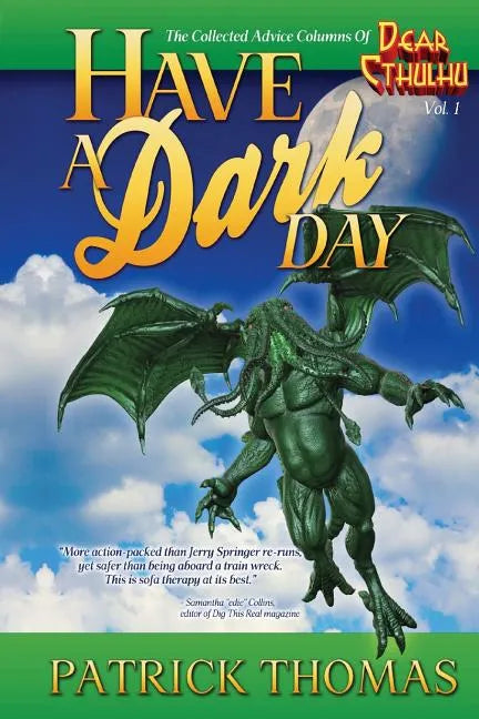 Have A Dark Day: a Dear Cthulhu collection - Paperback