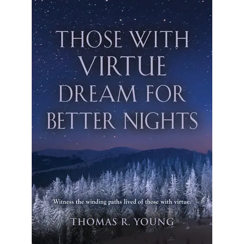 Those With Virtue Dream For Better Nights - Hardcover