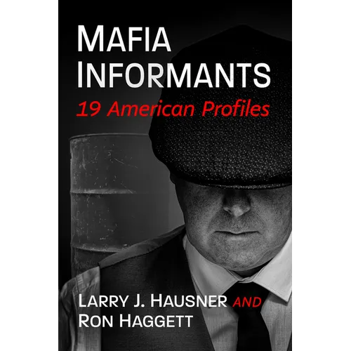 Mafia Informants: 19 American Profiles - Paperback