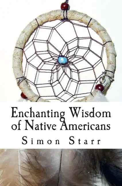 Enchanting Wisdom of Native Americans - Paperback