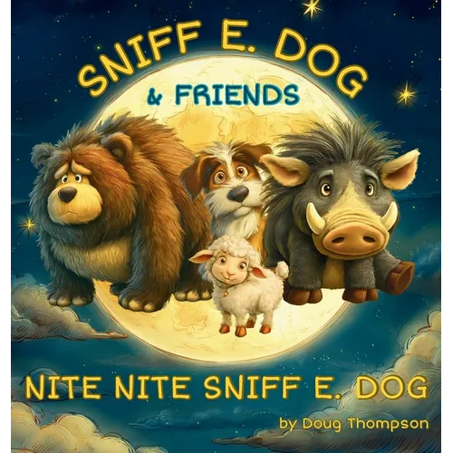 Sniff E. Dog & Friends - Hardcover