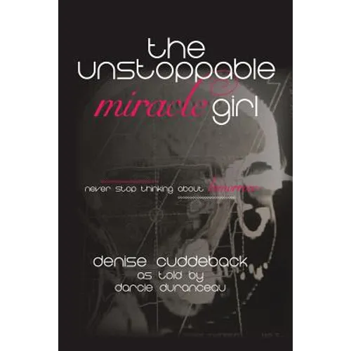 The Unstoppable Miracle Girl - Paperback