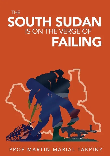 Why has South Sudan Become: Failed Country - Paperback