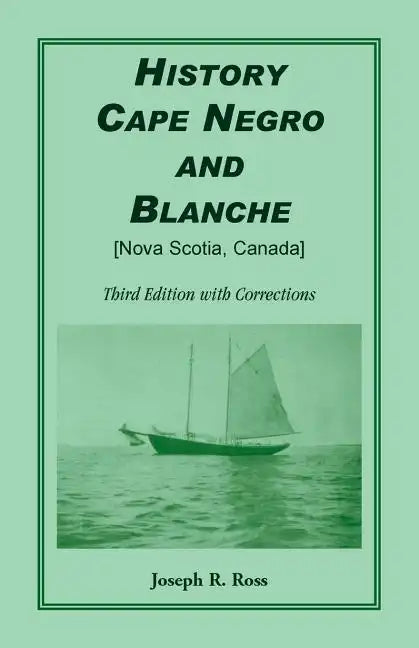 History Cape Negro and Blanche: Third Edition with Corrections - Paperback