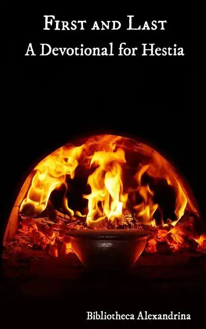 First and Last: A Devotional For Hestia - Paperback