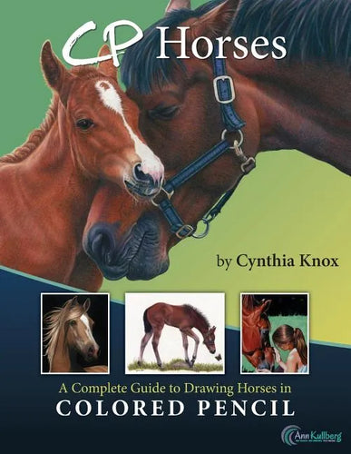 CP Horses: A Complete Guide to Drawing Horses in Colored Pencil - Paperback