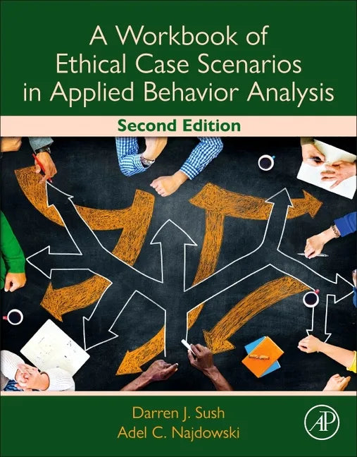A Workbook of Ethical Case Scenarios in Applied Behavior Analysis - Paperback