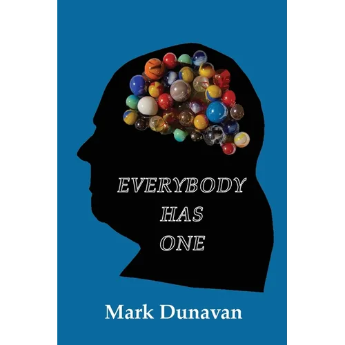 Everybody Has One: The Thoughts, Opinions, & Comments of a Midwestern Baby Boomer - Paperback