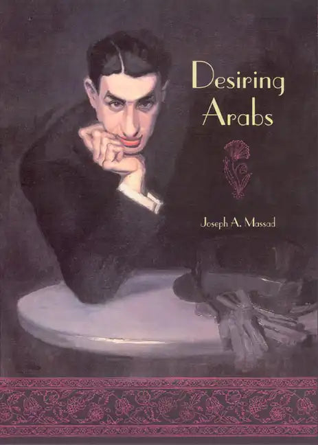 Desiring Arabs - Paperback