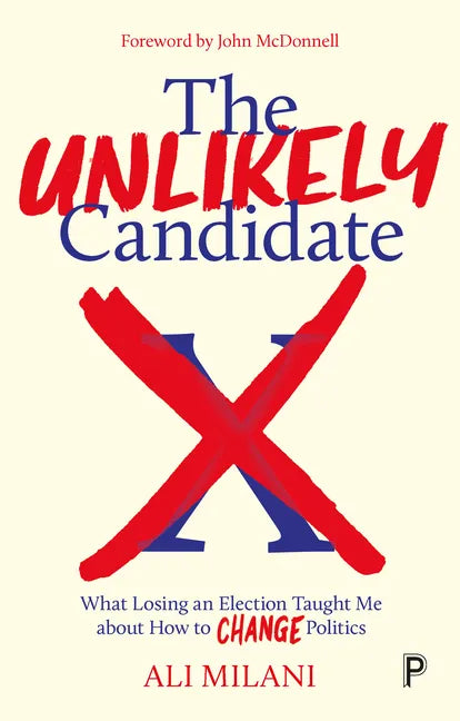 The Unlikely Candidate: What Losing an Election Taught Me about How to Change Politics - Paperback