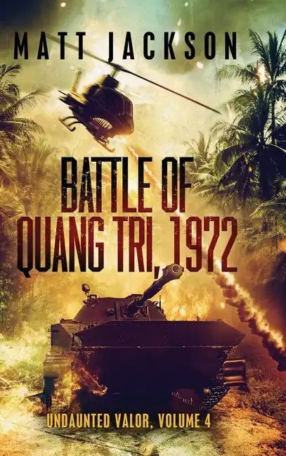 Battle of Quang Tri 1972 - Hardcover
