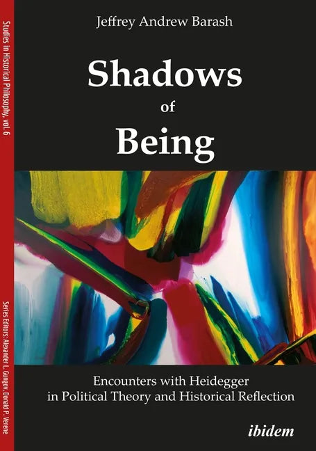 Shadows of Being: Encounters with Heidegger in Political Theory and Historical Reflection - Paperback