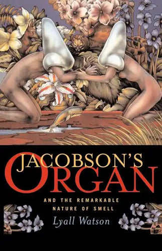 Jacobson's Organ: And the Remarkable Nature of Smell - Paperback