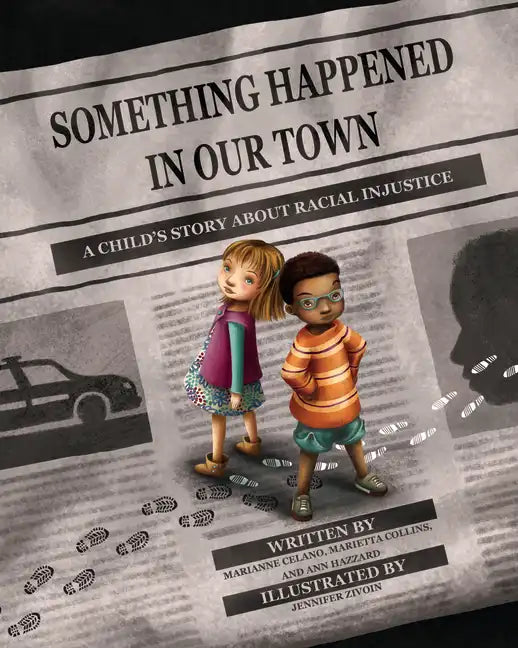 Something Happened in Our Town: A Child's Story about Racial Injustice - Hardcover