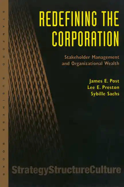 Redefining the Corporation: Stakeholder Management and Organizational Wealth - Paperback