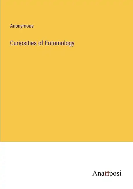 Curiosities of Entomology - Paperback