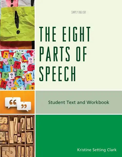 The Eight Parts of Speech: Student Text and Workbook - Paperback