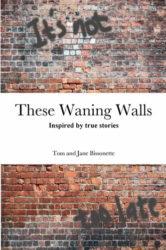 These Waning Walls - Paperback
