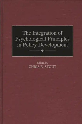 The Integration of Psychological Principles in Policy Development - Hardcover