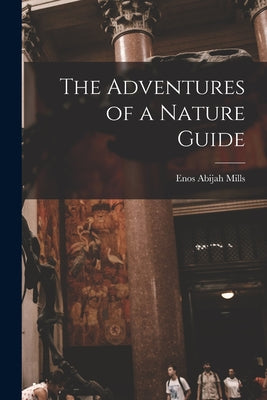 The Adventures of a Nature Guide - Paperback