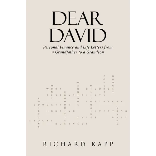 Dear David: Personal Finance and Life Letters from a Grandfather to a Grandson - Paperback