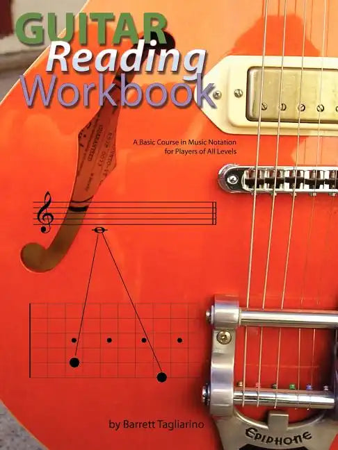 Guitar Reading Workbook: A Basic Course in Music Notation for Players of All Levels - Paperback