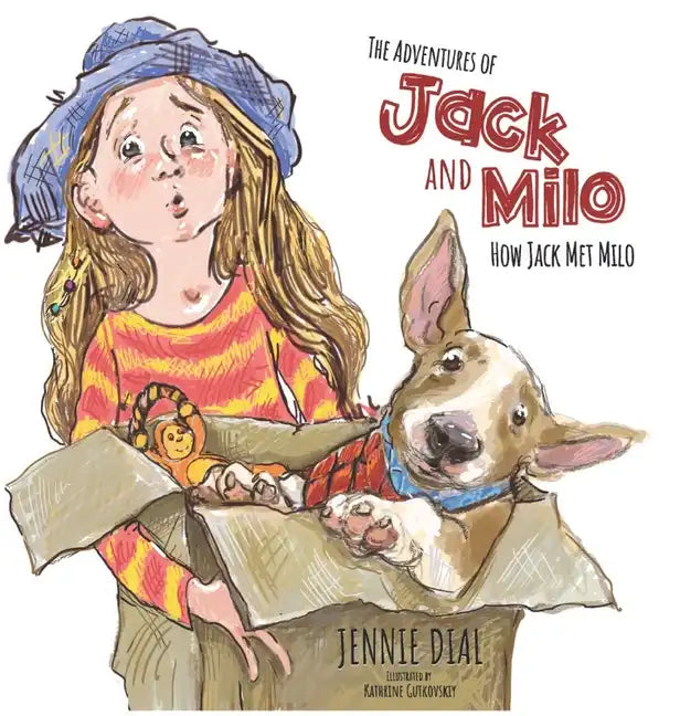 The Adventures of Jack and Milo - How Jack Met Milo - Hardcover