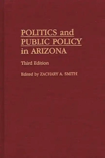 Politics and Public Policy in Arizona - Hardcover