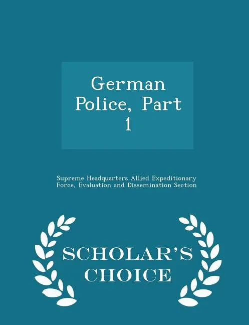 German Police, Part 1 - Scholar's Choice Edition - Paperback