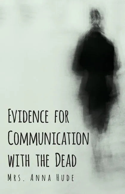 Evidence for Communication with the Dead - Paperback