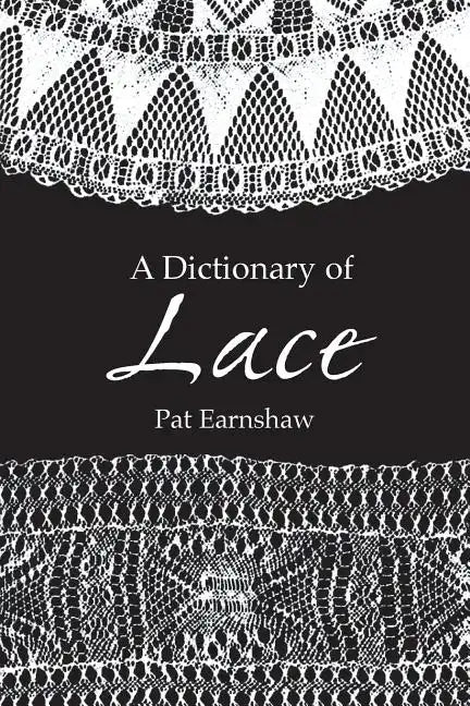 A Dictionary of Lace - Paperback