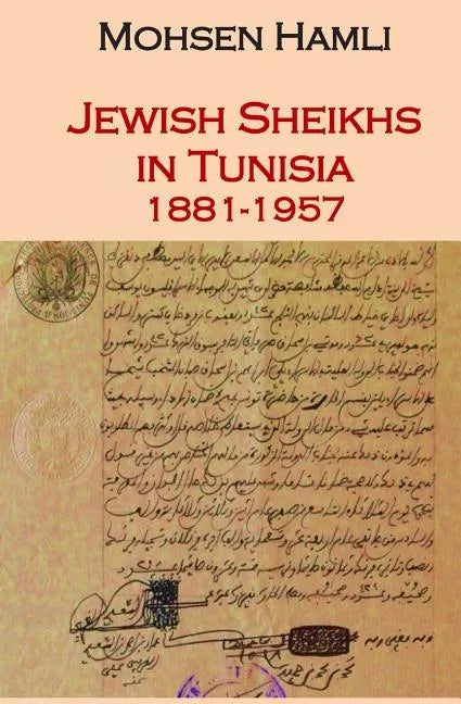 Jewish Sheikhs in Tunisia 1881-1957 - Paperback