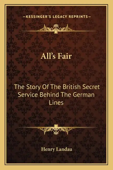All's Fair: The Story of the British Secret Service Behind the German Lines - Paperback