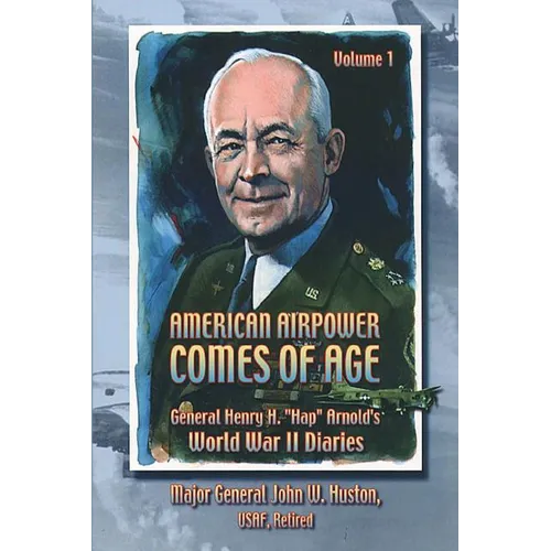 American Airpower Comes of Age -General Henry H. 