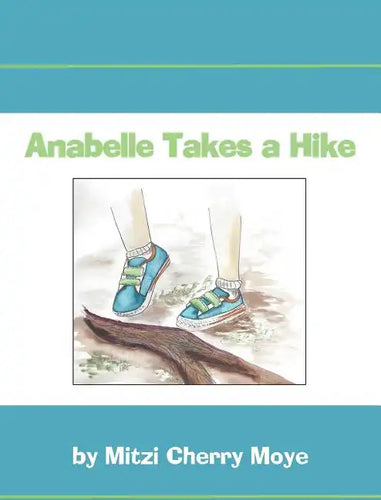 Anabelle Takes a Hike - Hardcover