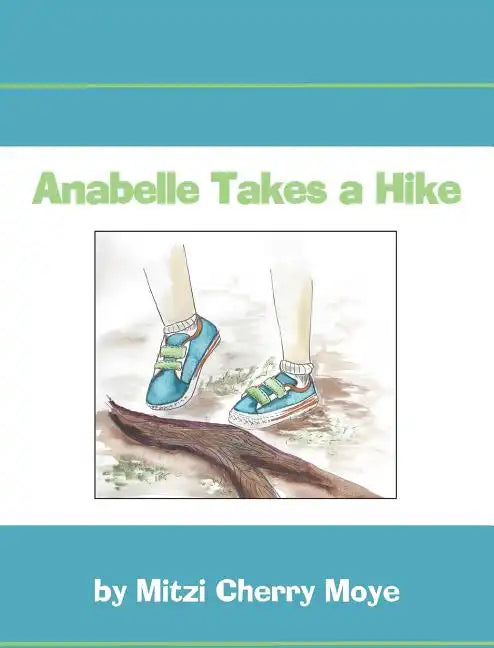 Anabelle Takes a Hike - Hardcover