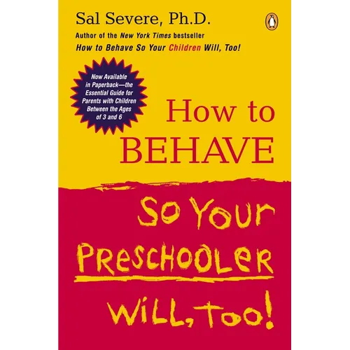 How to Behave So Your Preschooler Will, Too! - Paperback