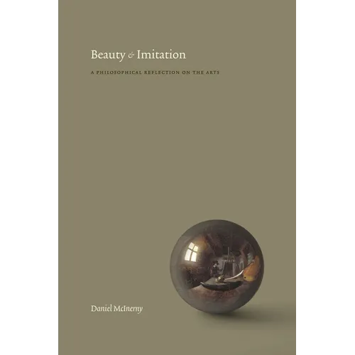 Beauty and Imitation: A Philosophical Reflection on the Arts - Hardcover