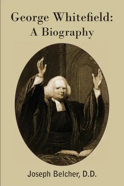 George Whitefield: A Biography - Paperback