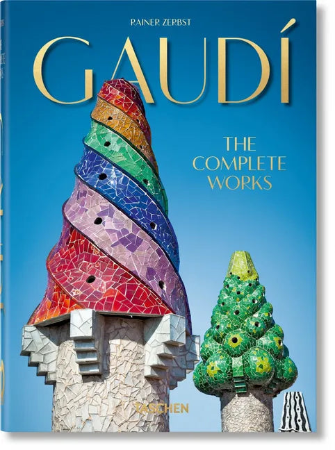 Gaudí. the Complete Works - Hardcover