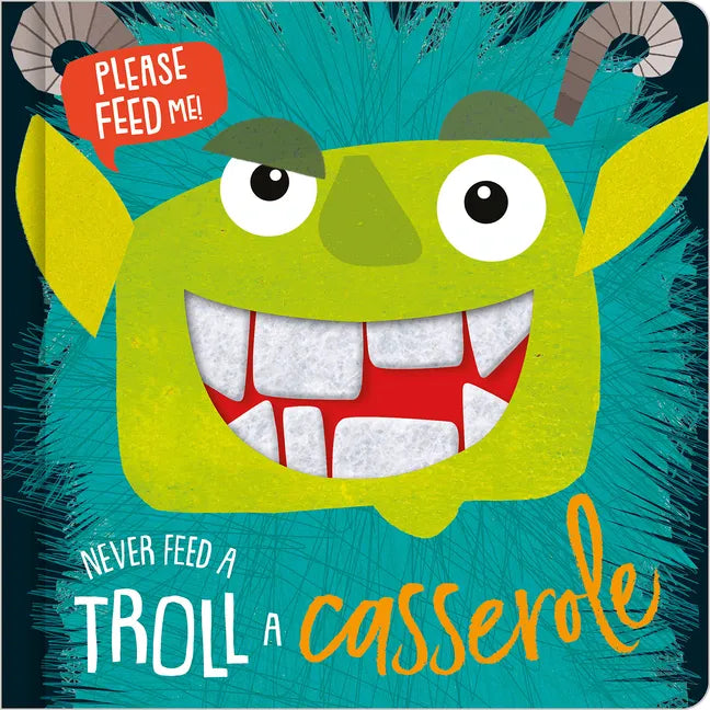 Never Feed a Troll a Casserole - Board Book