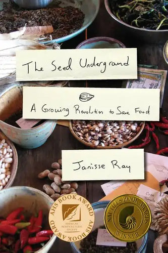 The Seed Underground: A Growing Revolution to Save Food - Paperback