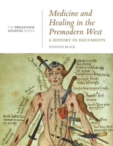 Medicine and Healing in the Premodern West: A History in Documents: (From the Broadview Sources Series) - Paperback