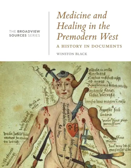 Medicine and Healing in the Premodern West: A History in Documents: (From the Broadview Sources Series) - Paperback