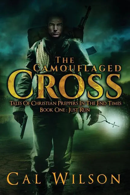 The Camouflaged Cross: Tales Of Christian Preppers In The End Times - Paperback