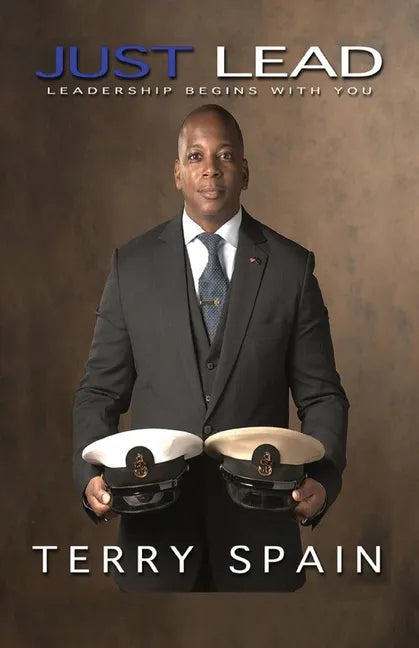 Just Lead: Leadership Begins With You - Paperback