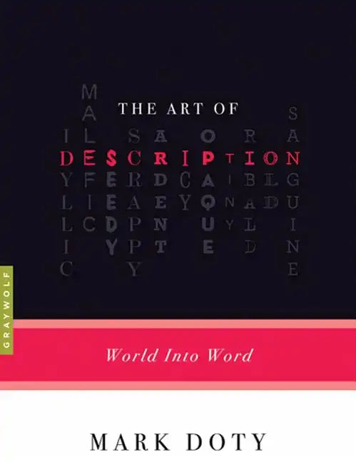 The Art of Description: World Into Word - Paperback